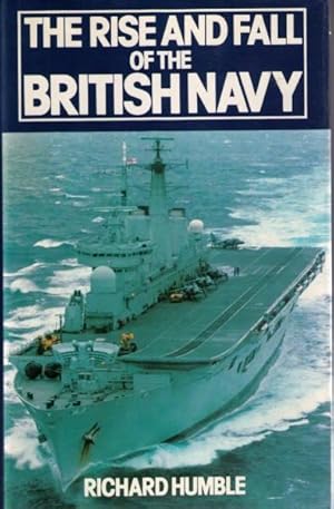 The Rise and Fall of the British Navy
