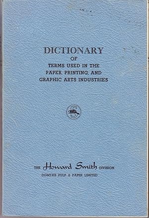 Dictionary of Terms Used in the Paper, Printing, and Graphic Arts Industries