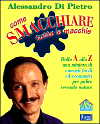 Seller image for Come smacchiare tutte le macchie. Dalla A alla Z. for sale by FIRENZELIBRI SRL