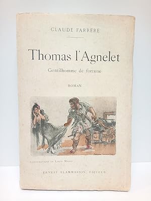 Bild des Verkufers fr Thomas l'Agnelet: Gentilhomme de Fortune. (Roman) / Ilus. de Louis Morin zum Verkauf von Librera Miguel Miranda