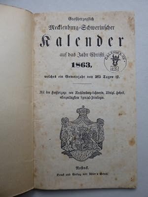 Großherzoglich Mecklenburg-Schwerinscher Kalender auf das Jahr Christi 1863 welches ein Gemeinjah...