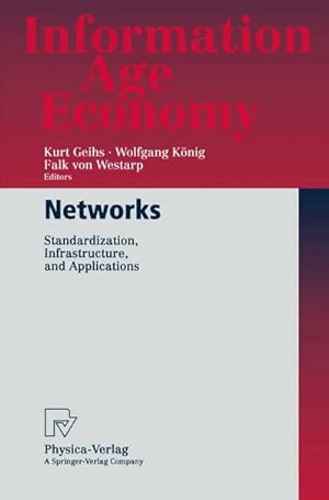 Seller image for Networks : standardization, infrastructure, and applications ; with 6 tables for sale by Versandbuchhandlung Kisch & Co.