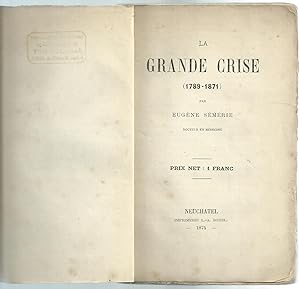 Bild des Verkufers fr La Grande Crise (1789-1871) zum Verkauf von Fellner Art Books