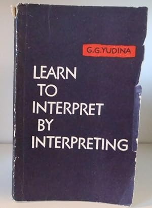 Learn to Interpret by Interpreting