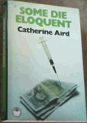 Seller image for Some Die Eloquent for sale by Chapter 1