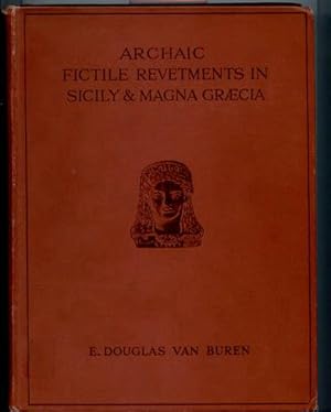 Archaic Fictile Revetments in Sicily and Magna Graecia