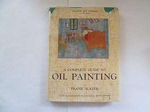 Seller image for A Complete Guide to Oil Painting , New Art Library Vol XXIV for sale by Goldstone Rare Books