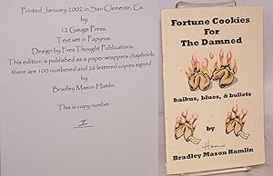 Seller image for Fortune Cookies For The Damned: haikus, blues, & bullets [signed] for sale by Bolerium Books Inc.