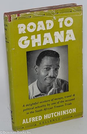 Road to Ghana: a delightful mix of escape, travel & political actuality by one of the accused in ...