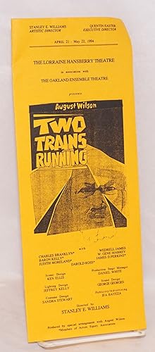 Two Trains Running: in association with the Oakland Ensemble Theatre, April 21 - May 22, 1994