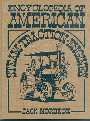 Bild des Verkufers fr Encyclopedia of American Steam Traction Engines zum Verkauf von Peter Keisogloff Rare Books, Inc.