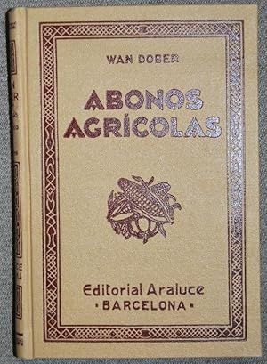 Seller image for TRATADO PRACTICO DE ABONOS. Materias primas que deben aplicarse en el abono de las tierras. Recetario para dosificar las frmulas for sale by Fbula Libros (Librera Jimnez-Bravo)