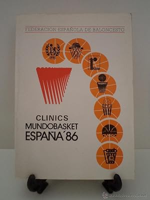 Seller image for CLINICS MUNDOBASKET ESPAA86. Clinic Zaragoza. Clinic Mlaga. Clinic Tenerife. Clinic Barcelona. Clinic Oviedo. Clinic Madrid. Federacin Espaola de Baloncesto. 1987. ISBN 84-505-5044-0. Con 491 pginas ilustradas con cientos de figuras detallando jugadas. Tamao cuarta menor. Tapa blanda ilustrada. Uso normal. for sale by Librera Anticuaria Ftima