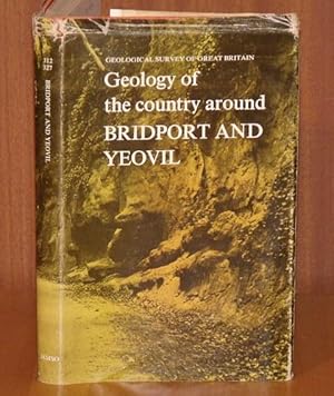 Imagen del vendedor de Geology of the Country around Bridport and Yeovil. Natural Environment Research Council, Institute of Geological Sciences, Memoirs of the Geological Survey of Great Britain, England and Wales. (Explanation of One-inch Geological Sheets 327 and 312, New Series.) a la venta por PROCTOR / THE ANTIQUE MAP & BOOKSHOP