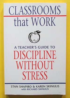 Classrooms That Work : A Teacher's Guide to Discipline Without Stress