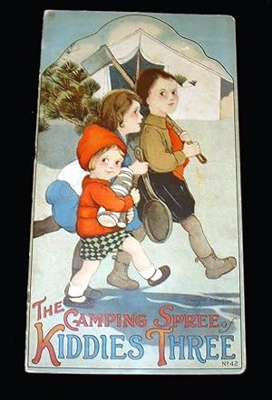 Seller image for The Camping Spree of Kiddies Three. for sale by Truman Price & Suzanne Price / oldchildrensbooks