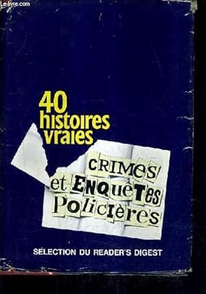 Bild des Verkufers fr CRIMES ET ENQUETES POLICIERES - 40 HISTOIRES VRAIES. zum Verkauf von Le-Livre