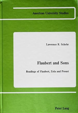 Seller image for Flaubert and Sons: Readings of Flaubert, Zola and Proust for sale by School Haus Books