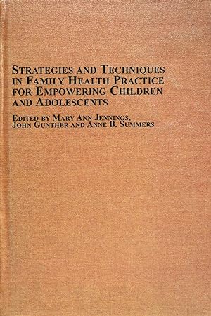Bild des Verkufers fr Strategies And Techniques In Family Health Practice For Empowering Children And Adolescents zum Verkauf von School Haus Books