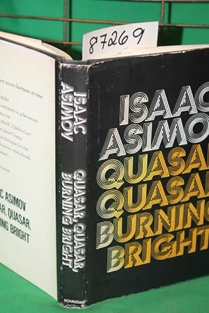Seller image for Quasar, Quasar Burning Bright for sale by Princeton Antiques Bookshop