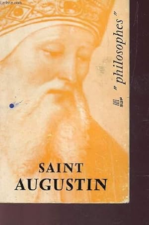 Seller image for SAINT AUGUSTIN / COLLECTION SUP PHILOSOPHES. for sale by Le-Livre