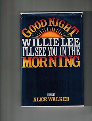 Seller image for Good Night, Willie Lee, I'll See You in the Morning for sale by Dale Steffey Books, ABAA, ILAB