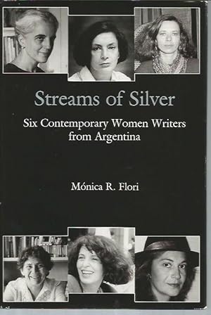 Immagine del venditore per Streams of Silver: Six Contemporary Women Writers from Argentina venduto da Bookfeathers, LLC