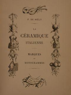 LA CÉRAMIQUE ITALIENNE, MARQUES ET MONOGRAMMES.