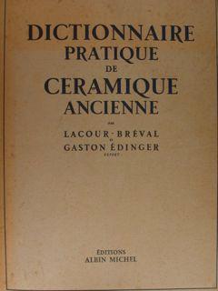 DICTIONNAIRE PRATIQUE DE CERAMIQUE ANCIENNE.