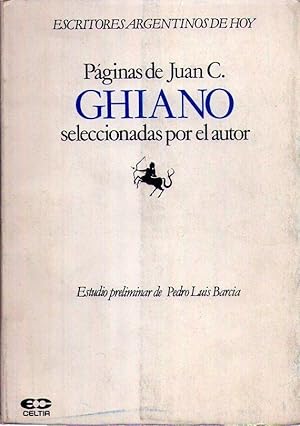 Imagen del vendedor de PAGINAS DE JUAN C. GHIANO SELECCIONADAS POR EL AUTOR. Estudio preliminar de Pedro Luis Barcia a la venta por Buenos Aires Libros