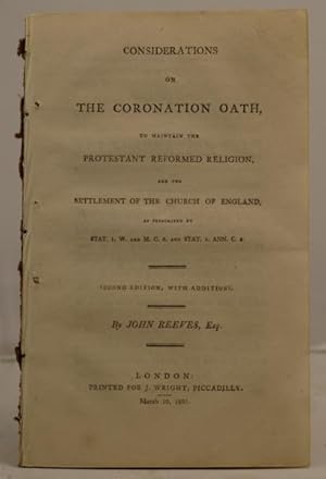 Considerations on the Coronation Oath to maintain the Protestant Reformed religion, etc.