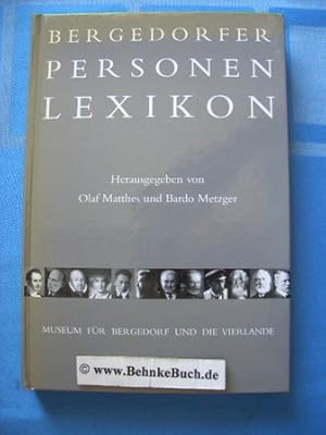 Imagen del vendedor de Bergedorfer Personenlexikon. [Museum fr Bergedorf und die Vierlande]. Hrsg. von Olaf Matthes und Bardo Metzger a la venta por Antiquariat BehnkeBuch