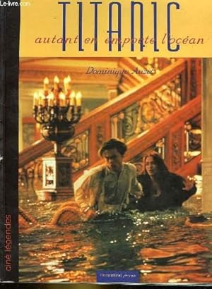 Image du vendeur pour TITANIC AUTANT EN EMPORTE L'OCEAN mis en vente par Le-Livre