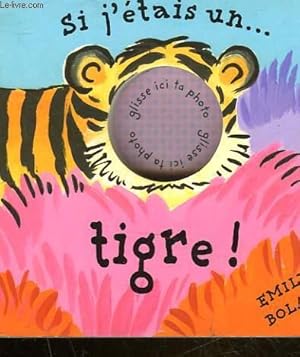 Seller image for SI J'ETAIS UN . TIGRE ! for sale by Le-Livre