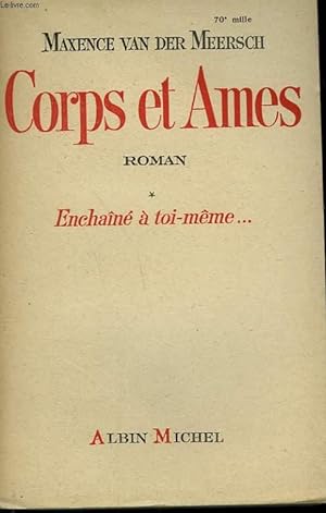 Image du vendeur pour CORPS ET AMES. TOME 1 : ENCHAINE A TOI - MEME. mis en vente par Le-Livre