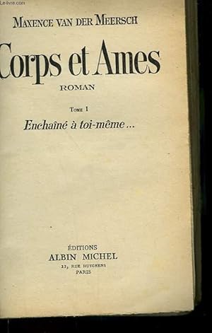 Image du vendeur pour CORPS ET AMES. TOME 1 : ENCHAINE A TOI - MEME. mis en vente par Le-Livre