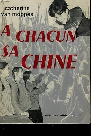Image du vendeur pour A CHACUN SA CHINE. mis en vente par Le-Livre