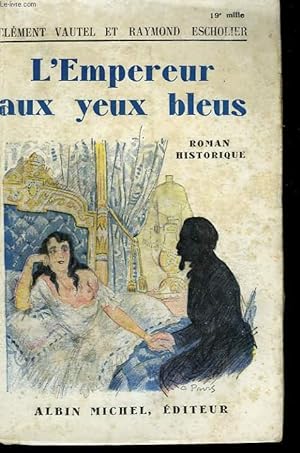 Imagen del vendedor de L'EMPEREUR AUX YEUX BLEUS. a la venta por Le-Livre