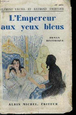 Seller image for L'EMPEREUR AUX YEUX BLEUS. for sale by Le-Livre
