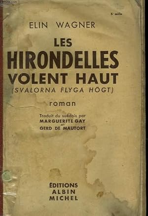 Image du vendeur pour LES HIRONDELLES VOLENT HAUT. mis en vente par Le-Livre