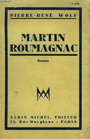 Immagine del venditore per MARTIN ROUMAGNAC. venduto da Le-Livre