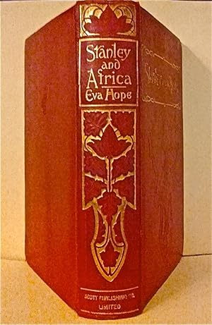 Stanley and Africa, by the Author of "The Life of General Gordon".