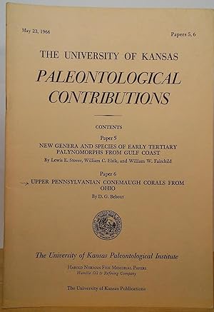 Seller image for New Genera and Species of Early Tertiary Palynomorphs from Gulf Coast/Upper Pennsylvanian Conemaugh Corals from Ohio (The University of Kansas Paleontological Contributions - Papers 5, 6; May 23, 1966) for sale by Stephen Peterson, Bookseller