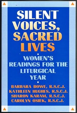 Imagen del vendedor de Silent Voices, Sacred Lives: Women's Readings for the Liturgical Year a la venta por Nighttown Books