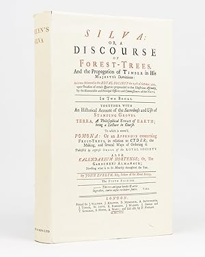 Silva, or, a Discourse of Forest-Trees, and the Propagation of Timber . in Two Books .