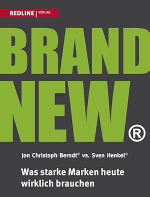 Seller image for Brand New : Was starke Marken heute wirklich brauchen for sale by AHA-BUCH GmbH