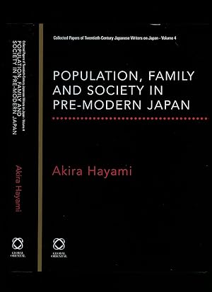 Seller image for Population, Family and Society in Pre-modern Japan [Collected Papers of Twentieth Century Japanese Writers on Japan Volume 4] for sale by Little Stour Books PBFA Member