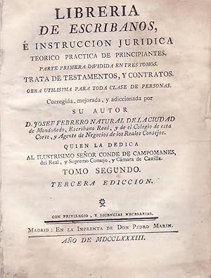 Seller image for LIBRERA DE ESCRIBANOS E INSTRUCCIN JURIDICA TEORICO PRACTICA DE PRINCIPIANTES. PARTE PRIMERA DIVIDIDA EN TRES TOMOS. TRATA DE TESTAMENTOS Y CONTRATOS. T.II. for sale by Librera Torren de Rueda