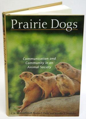 Image du vendeur pour Prairie dogs: communication and community in an animal society. mis en vente par Andrew Isles Natural History Books