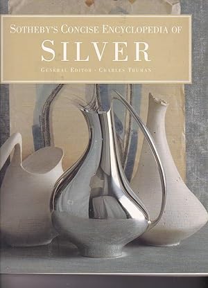 Bild des Verkufers fr Sotheby s Concise Encyclopedia of Silver zum Verkauf von LIBRERA GULLIVER